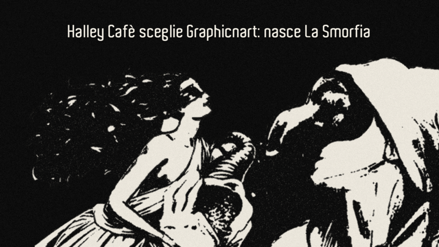 HALLEY CAFÈ SCEGLIE GRAPHICNART: NASCE LA SMORFIA