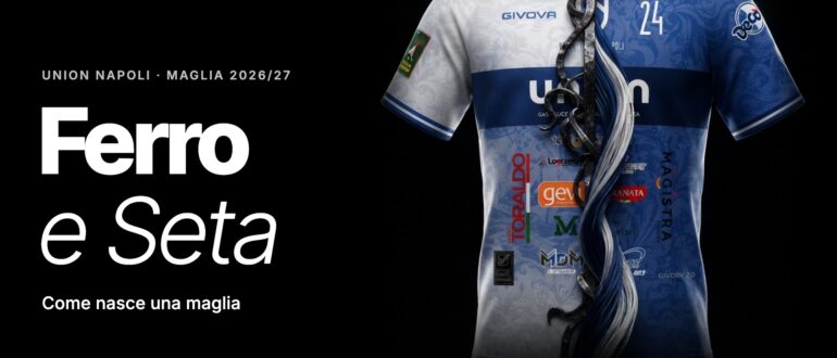 Ferro e Seta, la nuova maglia Union Napoli 2026/2027: come nasce una maglia, Graphicnart